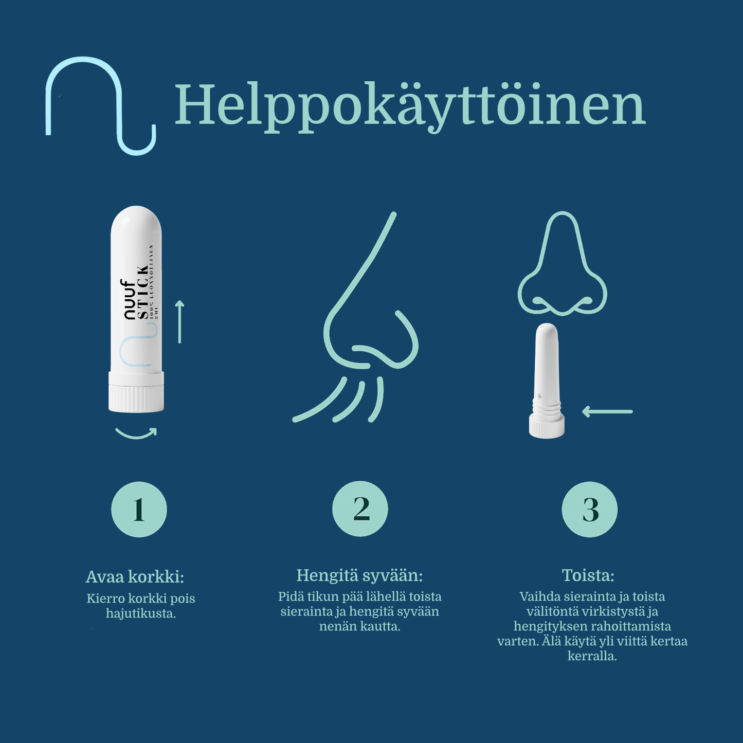 Nuuf ohjeet: avaa korkki, hengitä syvään, toista kun siltä tuntuu. Helppokäyttöinen hajutikku.